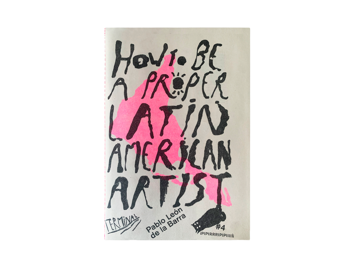 How to be a proper Latin American Artist